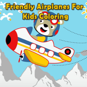 Friendly Airplanes For Kids Coloring Game