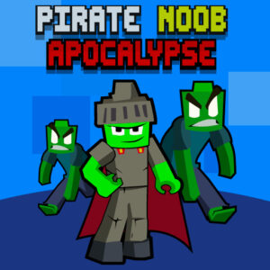 Pirate Noob Apocalypse Game