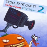 Troll Face Quest: Video Memes and TV Shows: Part 2